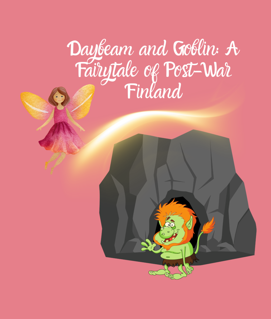 Daybeam and Goblin: A Fairytale of Post-War Finland
