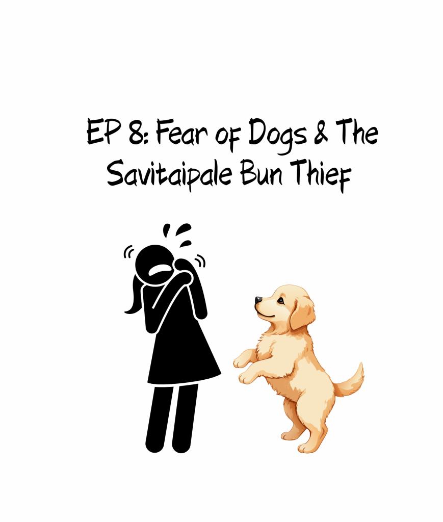 EP 8: Fear of Dogs & The Savitaipale Bun Thief